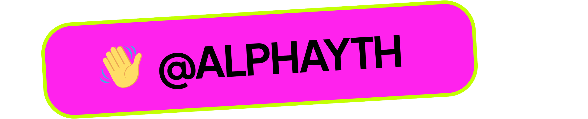 Bright pink social media handle badge with neon green border and waving hand emoji, reading '@ALPHAYTH'.